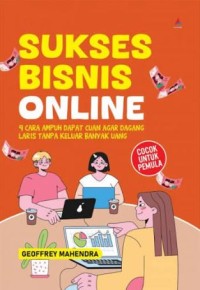 Image of Sukses Bisnis Online: 9 cara ampuh dapat cuan agar dagang laris tanpa keluar banyak uang