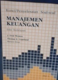 Kunci/penyelesaian soal-soal manajemen keuangan jilid 1