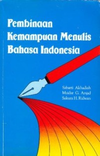 Pembinaan kemampuan menulis bahasa Indonesia