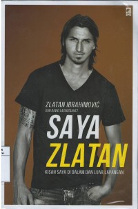 Saya zlatan : kisah saya di dalam dan luar lapangan