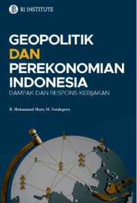 Geopolitik dan perekonomian Indonesia: Dampak dan respons kebijakan