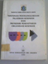 Tuntunan penyelenggaraan pelatihan kesenian dan prosedur pendaftaran organisasi kesenian