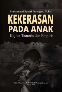 Kekerasan pada anak: kajian teoritis dan empiris