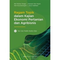 Ragam topik dalam kajian ekonomi pertanian agribisnis
