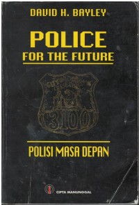 Police for the future = polisi masa depan