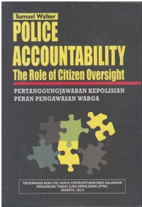 Police accountability : the role of citizen oversight