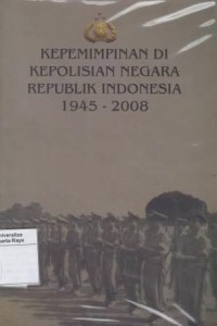 Kepemimpinan di kepolisian negara republik Indonesia 1945-2008