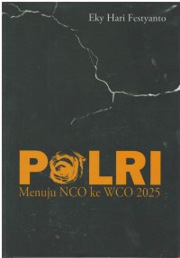 Polri menuju NCO ke WCO 2025