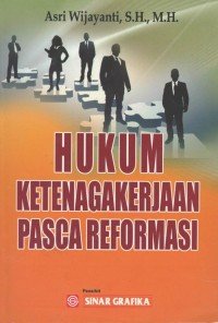 Hukum ketenagakerjaan pasca reformasi